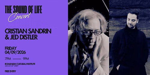 THE SOUND OF LIFE: A Piano Recital with Cristian Sandrin & Jed Distler