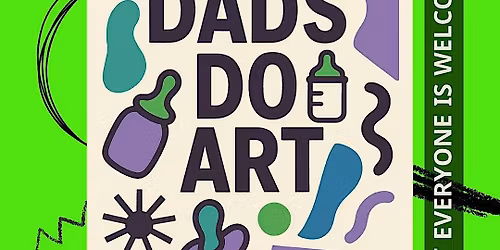 Art Connects NW + Dads Do Art