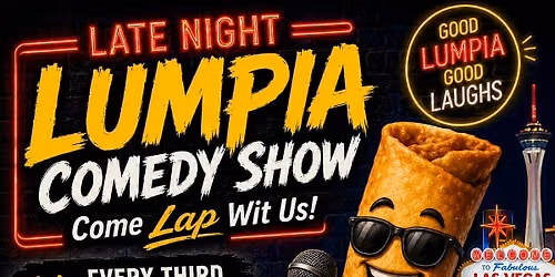 Late Night Lumpia Comedy Show - Come "Lap" Wit Us!