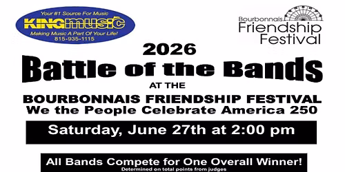 2026 Battle Of The Bands @ The Bourbonnais Friendship Festival