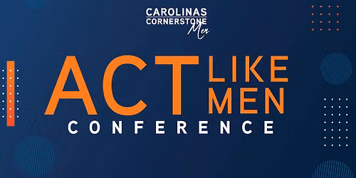 Act Like Men Conference