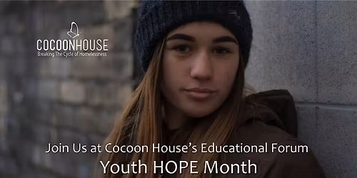 Cocoon House's Educational Forum - November is Youth HOPE Month