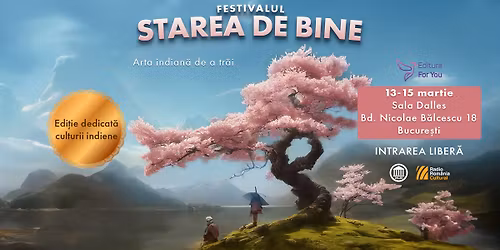 Festivalul Starea de Bine: Arta indian\u0103 de a tr\u0103i