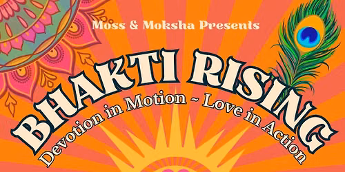Bhakti Rising-A Yoga, Meditation and Sacred Music Festival