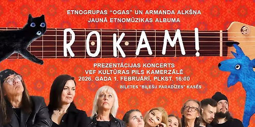 Etnogrupas "OGAS" un Armanda Alk\u0161\u0146a jaun\u0101 albuma "ROKAM!" prezent\u0101cijas koncerts