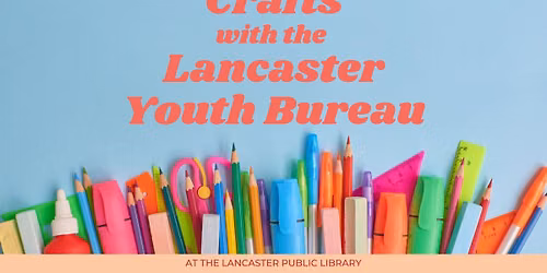 Summertime Crafts with the Lancaster Youth Bureau