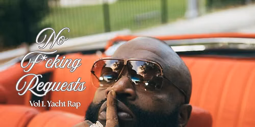 NO F*CKING REQUESTS\nVol. 1: Yacht Rap