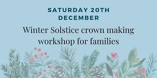 Winter Solstice crown making workshop for families