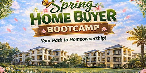 Spring Home Buyer Bootcamp