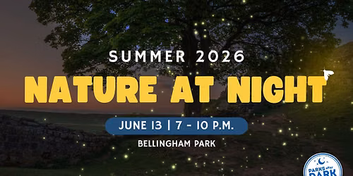 2026 Parks After Dark: Nature at Night
