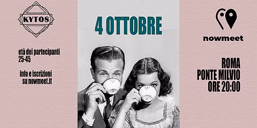 Speed Date Roma - Kytos - Ponte Milvio - nowmeet