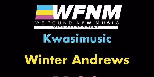 Kwasimusic, Winter Andrews,  E.R.O.S.,  Nikki Hahn,  LOEN