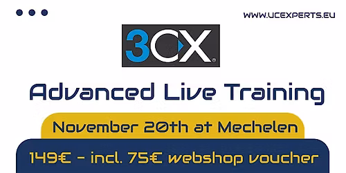 3CX Live Advanced Technical Training  - 20 November 2025 - Mechelen