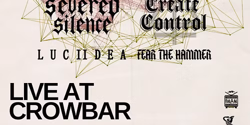 FMAM Events Presents Spiritual Chaos with Severed Silence, Create:Control, Luciidea and Fear The Ham