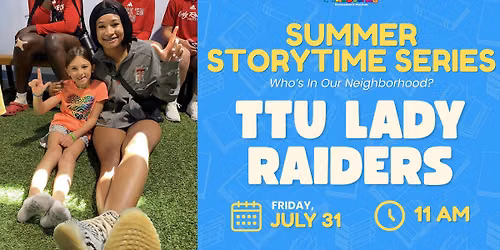 Summer Storytime Series: TTU Lady Raiders \ud83c\udfc0\ud83d\udcda