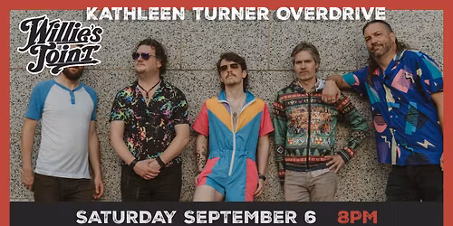 KATHLEEN TURNER OVERDRIVE - LIVE AT WILLIE'S JOINT
