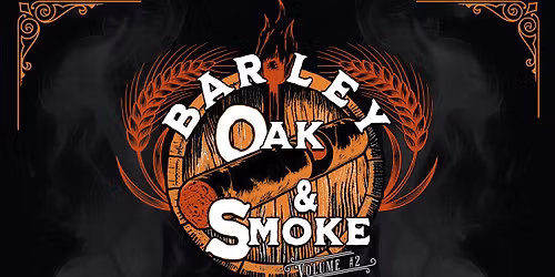 Barley, Oak, & Smoke Vol. 2