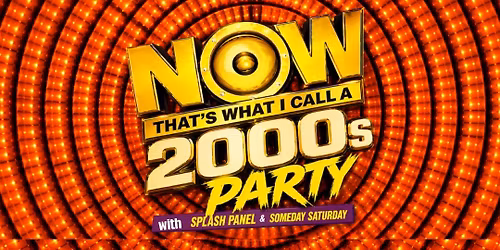 2000s Party w\/ Splash Panel & Someday Saturday