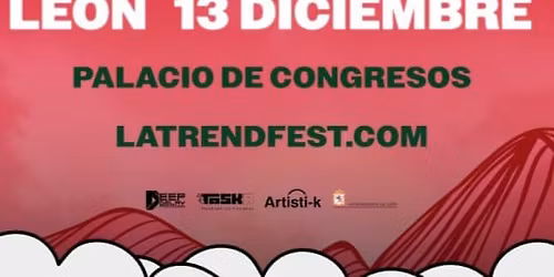 Trend Festival - XMAS PARTY - Le\u00f3n - Exclusivo Bono Cultural