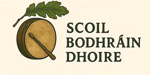 Scoil Bodhr\u00e1in Dhoire - Bodhr\u00e1n Class Beginners