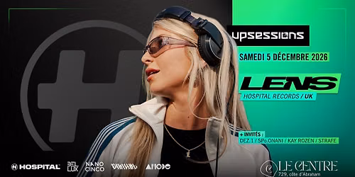 Upsessions 05\/12\/2026 - Lens (UK | Hospital Records)