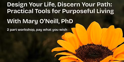 Design Your Life, Discern Your Path: Practical Tools for Purposeful Living