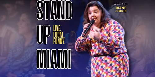 Stand Up Miami with Guest Host Diane Jorge