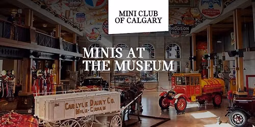 MINI Club of Calgary: MINIs at the Museum