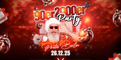 90er & 2000er Party - Merry Christmas - Pirates Berlin - 26.12.25