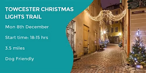 TOWCESTER CHRISTMAS LIGHTS TRAIL | 3.5 miles | NORTHANTS