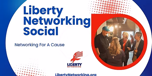 Liberty Networking Social - Midlands, SC