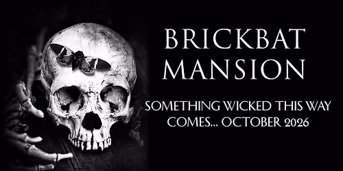 Brickbat Mansion: A Night of Dark Danse