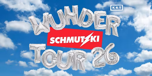SCHMUTZKI \u2022 Wunder Tour 2026 \u2022 Dresden