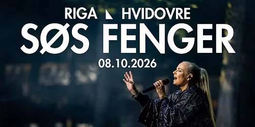UDSOLGT: S\u00f8s Fenger - Spillestedet RIGA 