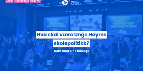 Hva skal v\u00e6re Unge H\u00f8yres skolepolitikk?
