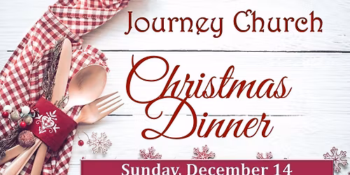 Journey Christmas Dinner