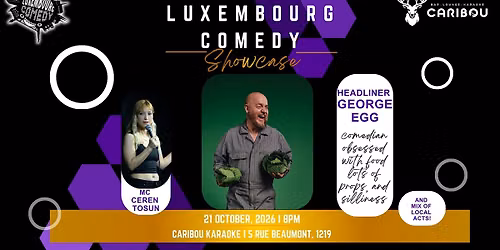 Luxembourg Comedy Showcase in English - George Egg (UK)