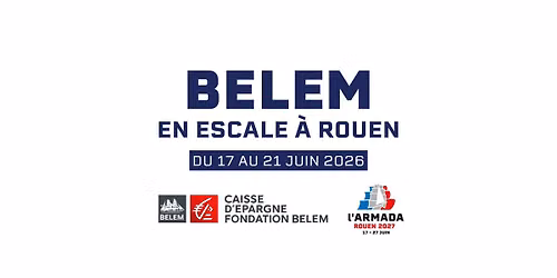 Escale du Belem \u00e0 Rouen - J-365 de l\u2019Armada 2027