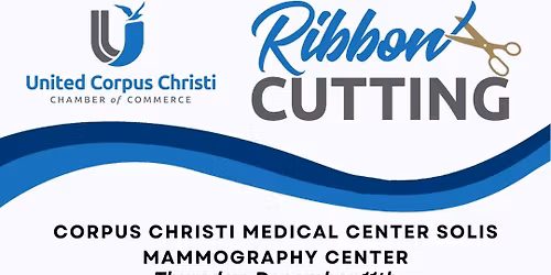 Ribbon Cutting for Corpus Christi Medical Center- Solis Mammography Center