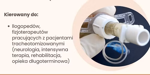 Warsztat: Kaniule trachealne w praktyce logopedycznej