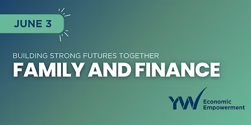 Family and Finance - Building Strong Futures Together