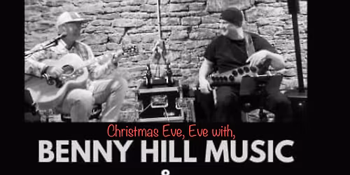 Christmas Eve, Eve W\/ Benny Hill & Russ Whitman Tuesday 12\/23!
