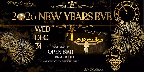 THIRSTY COWBOY NEW YEARS EVE BASH featuring Laredo's Farwell Performance