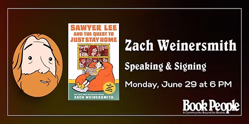 BookPeople Presents: Zach Weinersmith - Sawyer Lee and the Quest to...
