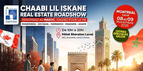 Chaabi Lil Iskane \u2013 Salon Immobilier Maroc \u00e0 Montr\u00e9al\u2013Laval \ud83c\uddf2\ud83c\udde6