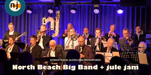 Nordstrand Jazzklubb presenterer North Beach Big Band med julegjester og julejam (Sad&Crazy)