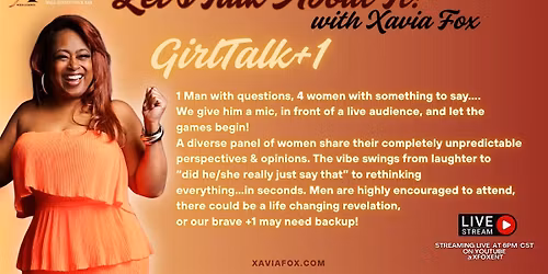 "Let's Talk About It" w\/Xavia Fox-GirlTalk+1