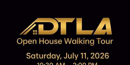 Open House DTLA  Walking Saturday July 11th, 2026 Starbucks - The BLOC