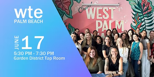 Women in Tech & Entrepreneurship - June Palm Beach Chapter Happy Hour