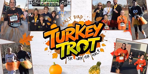 Early Bird Turkey Trot 5K, 10K, 15K, & Half Marathon